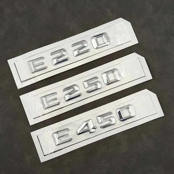 ABS 3D Хромированные Буквы Для Автомобильных Наклеек Mercedes Benz E220 E250 E320 E450 W212 W213 Эмблема Заднего Багажника Значок Логотип Аксессуары